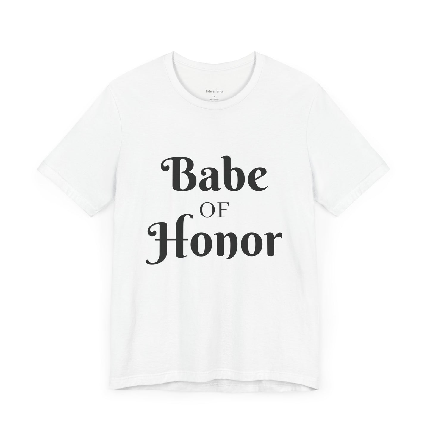 Babe of Honor Tee