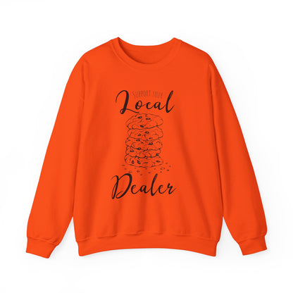 Support Your Local Dealer (cookies) Crewneck Sweatshirt