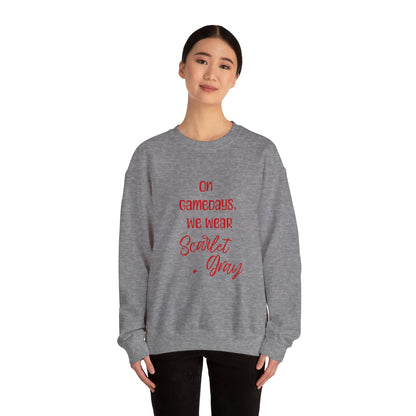 On Gamedays, We Wear Scarlet… Crewneck Sweatshirt