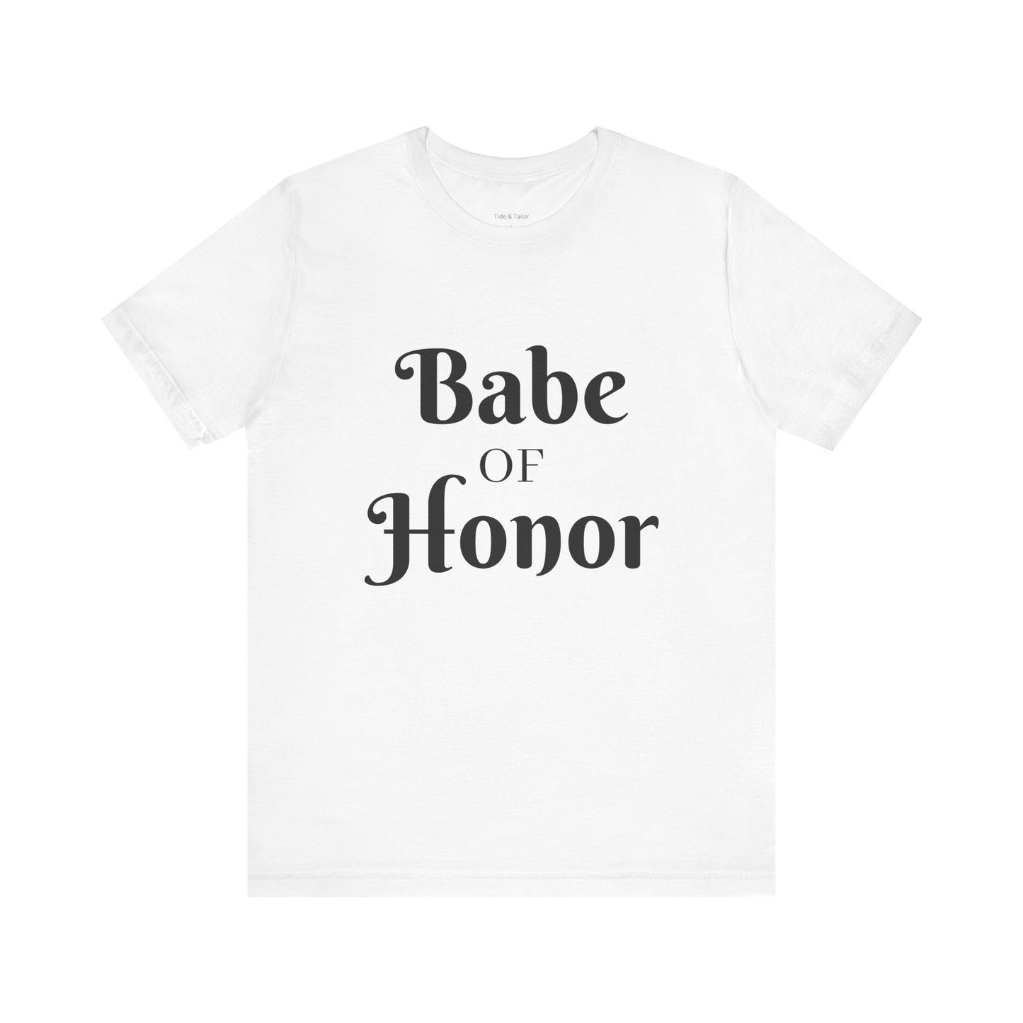 Babe of Honor Tee