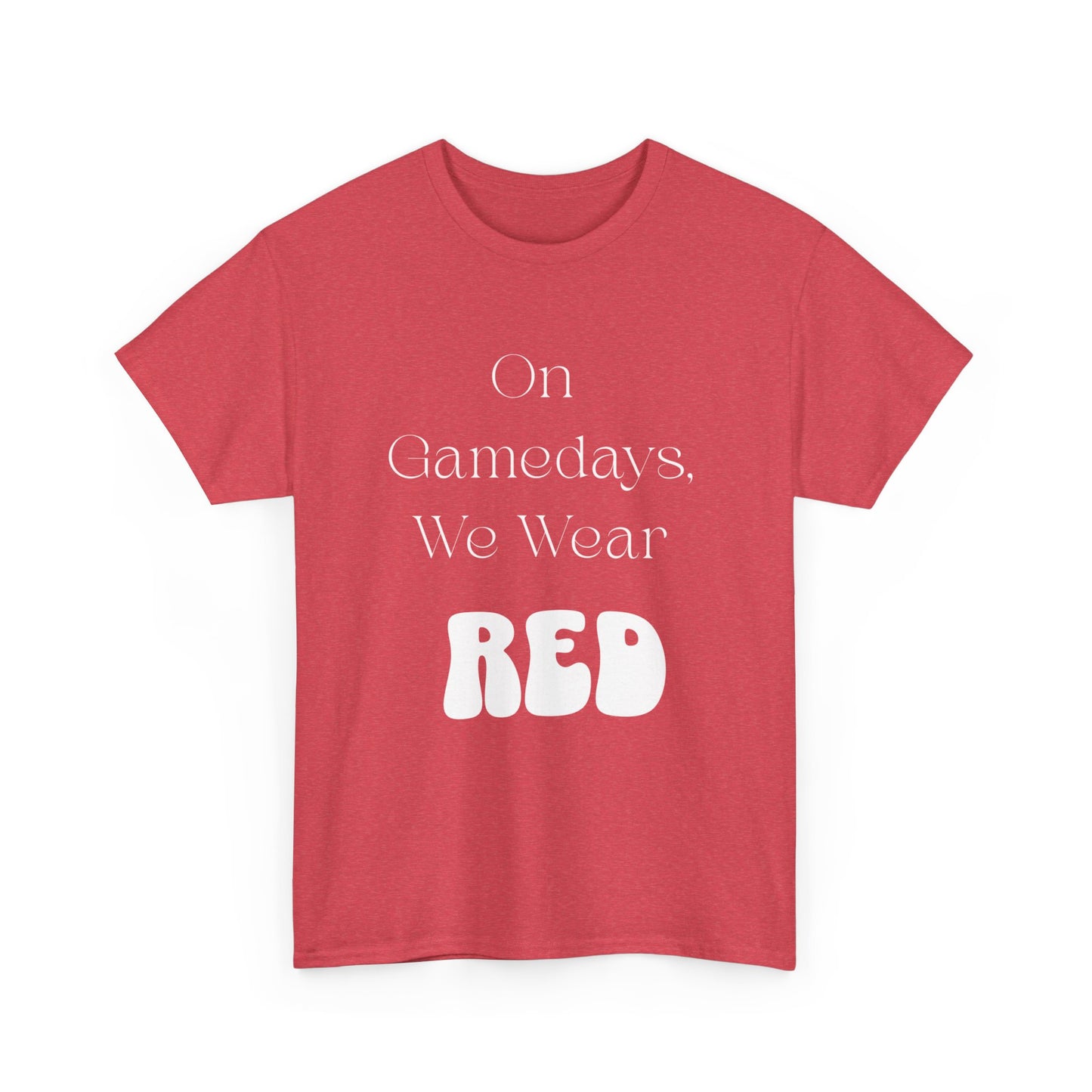 On Gamedays, We Wear Red Tee