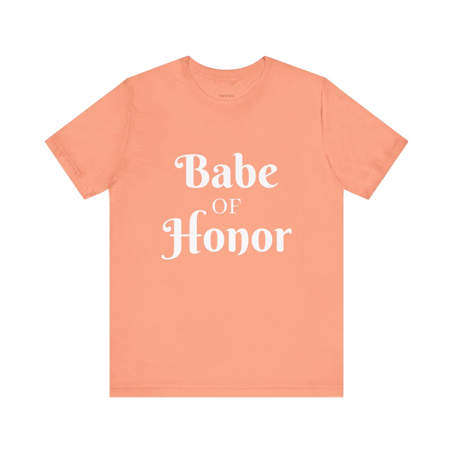 Babe of Honor Tee