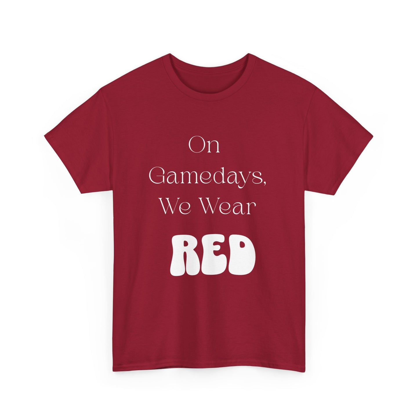 On Gamedays, We Wear Red Tee