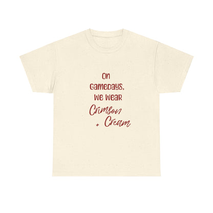 On Gamedays, We Wear Crimson… Tee