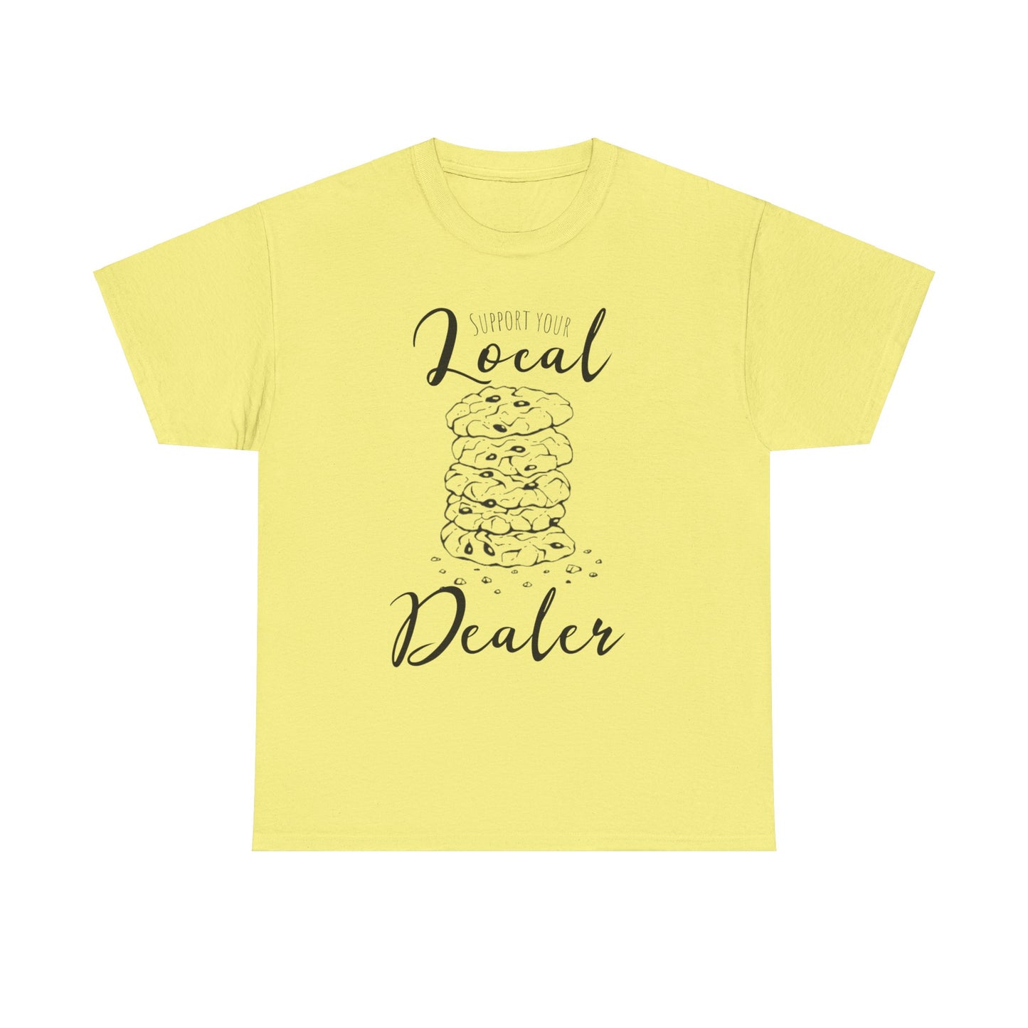 Support Your Local Dealer (cookies) Tee