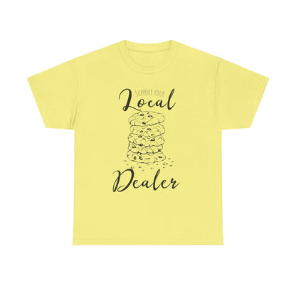 Support Your Local Dealer (cookies) Tee