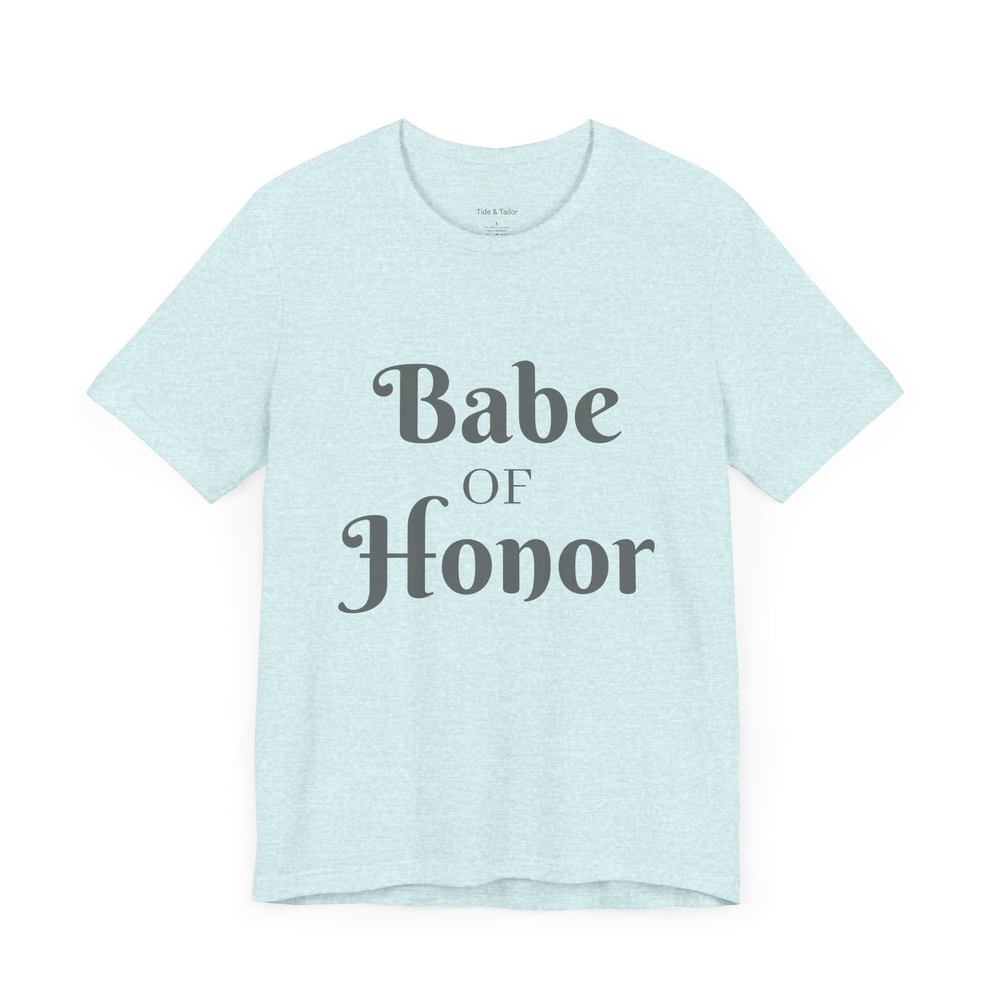 Babe of Honor Tee