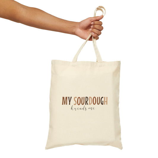 Sourdough Kneads Me Canvas Tote Bag