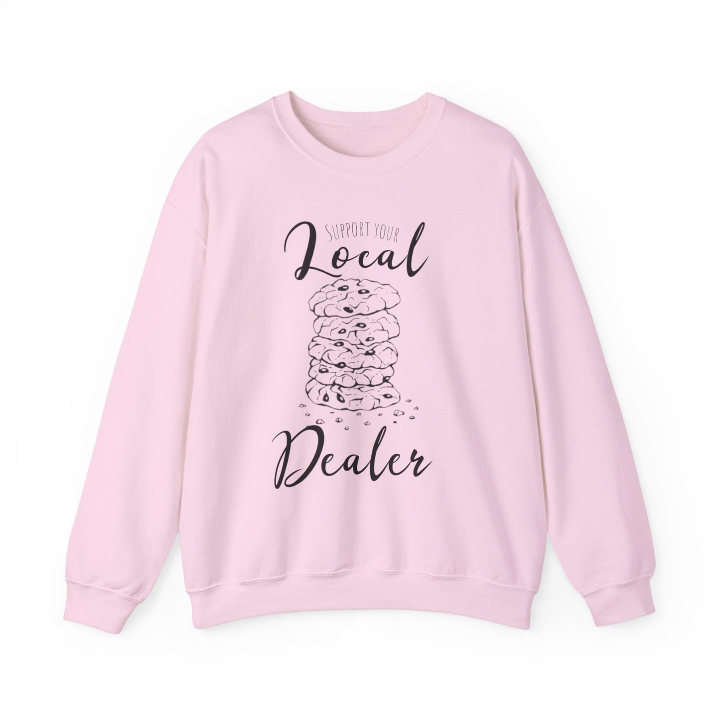 Support Your Local Dealer (cookies) Crewneck Sweatshirt