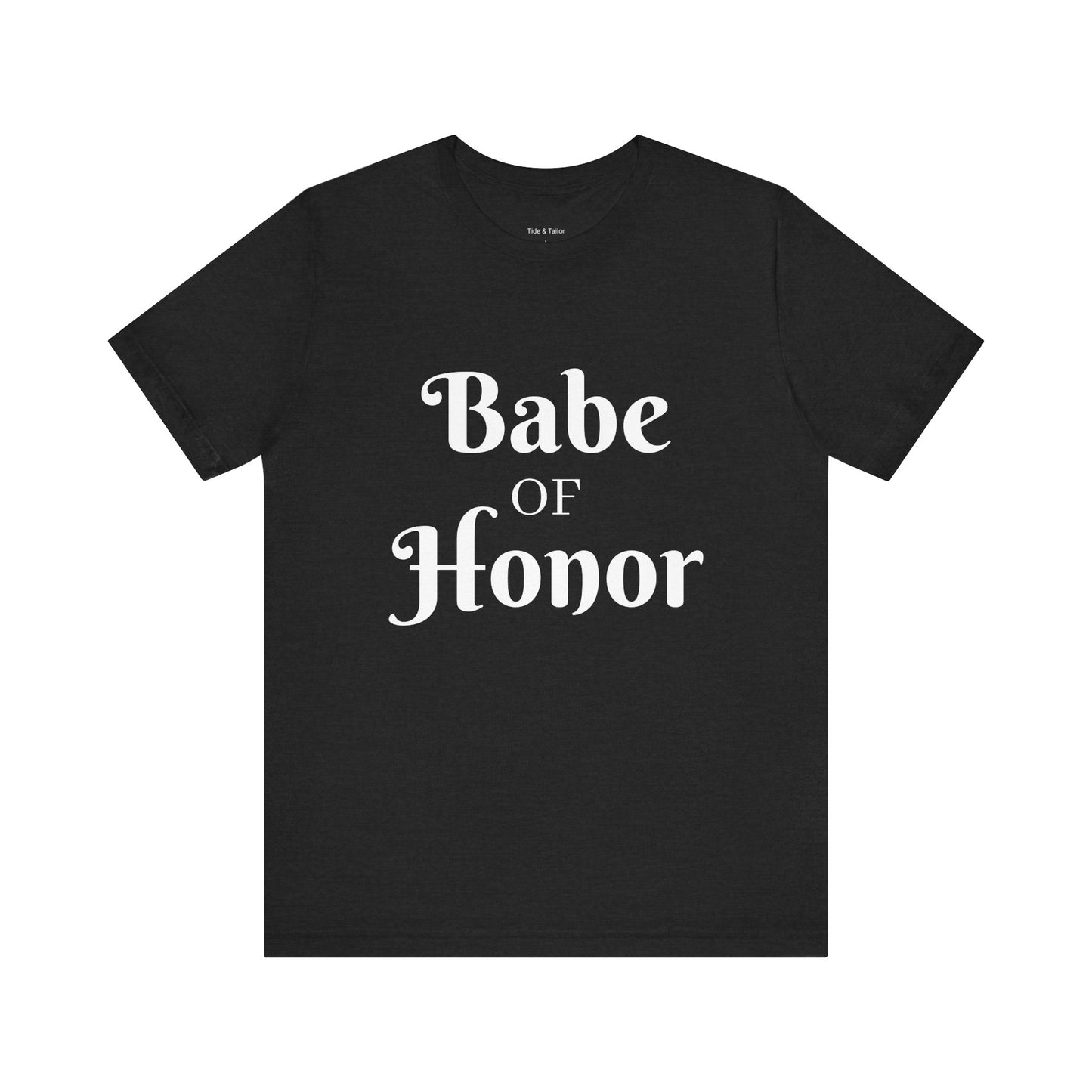 Babe of Honor Tee