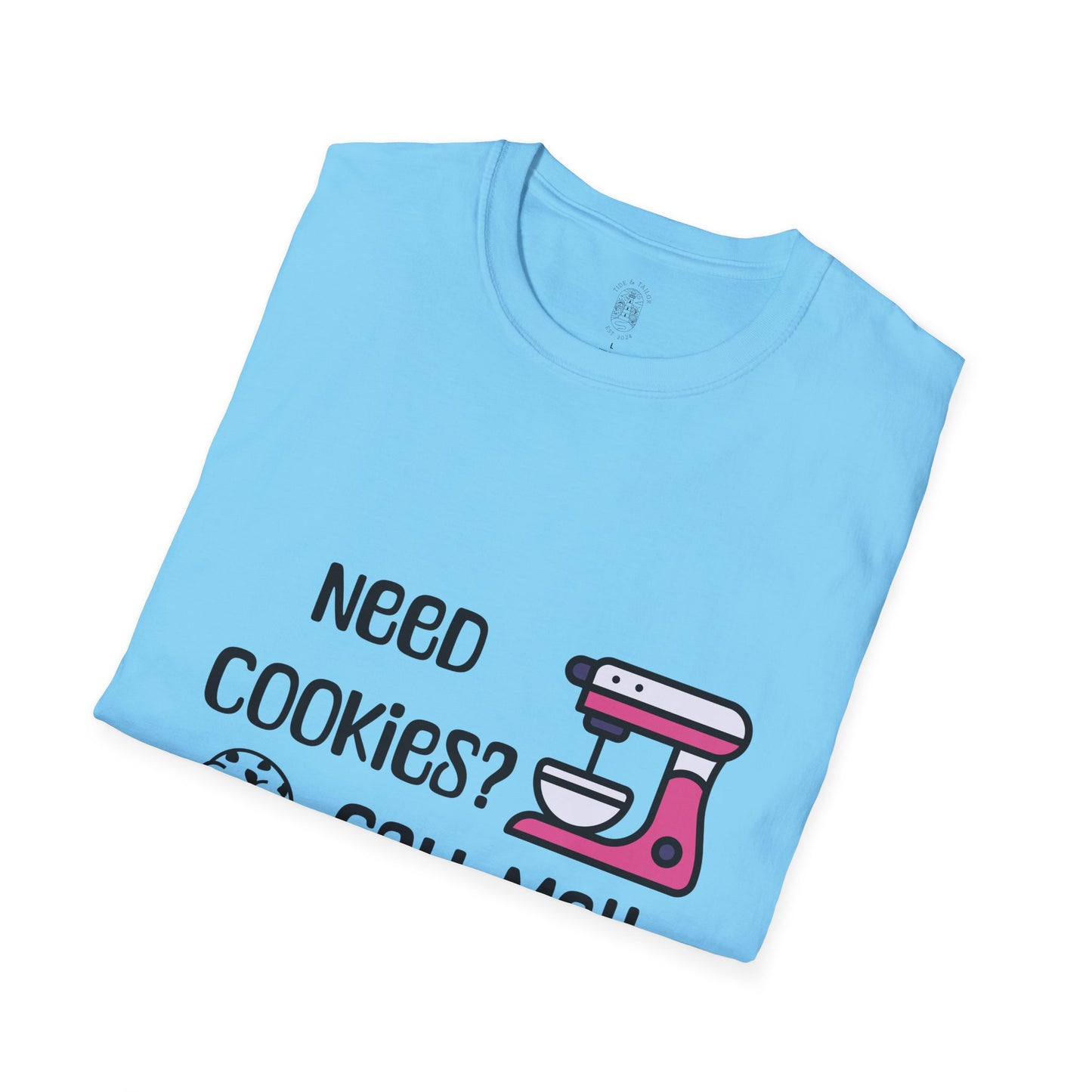 Need Cookies?  Softstyle T-Shirt