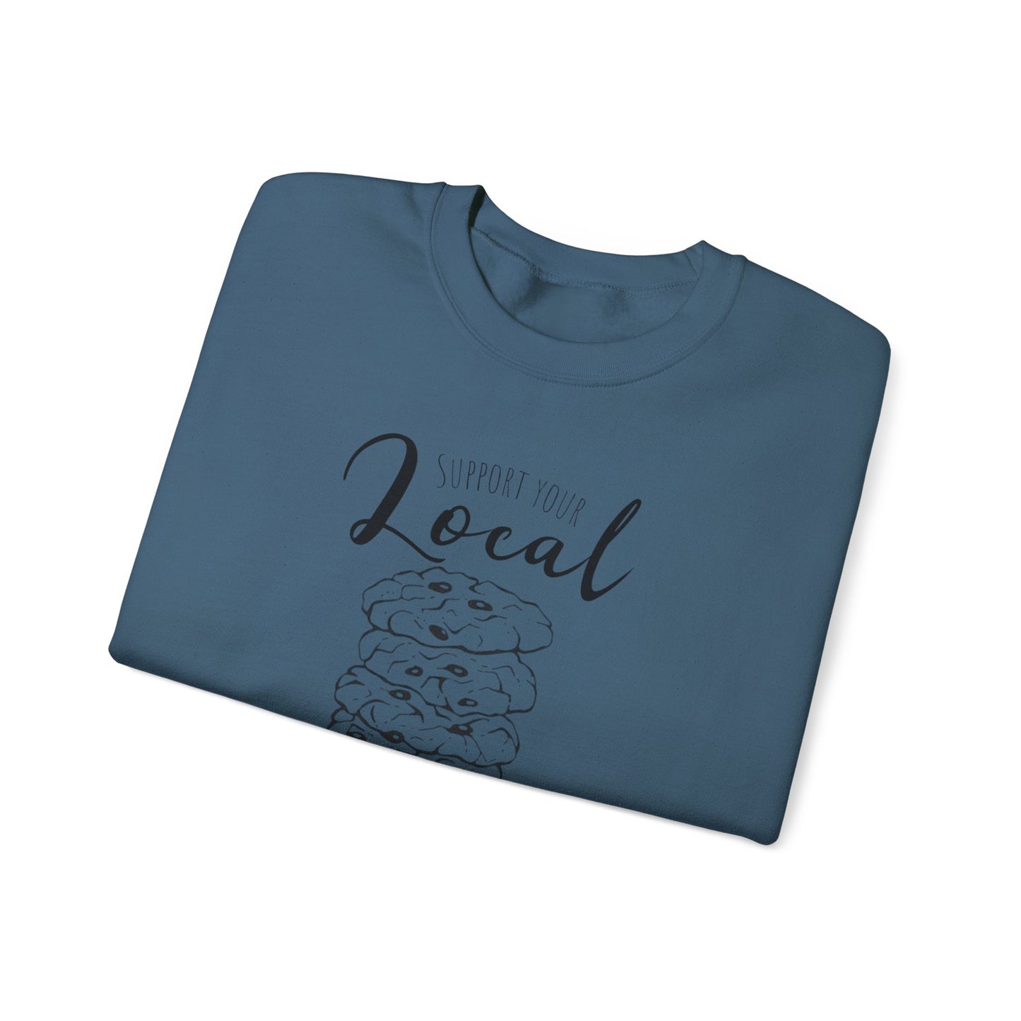 Support Your Local Dealer (cookies) Crewneck Sweatshirt