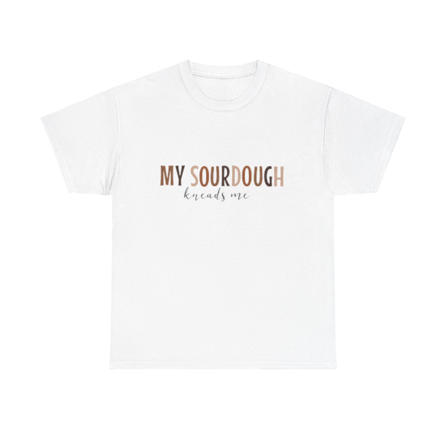 Sourdough Kneads Me Tee