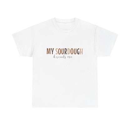 Sourdough Kneads Me Tee