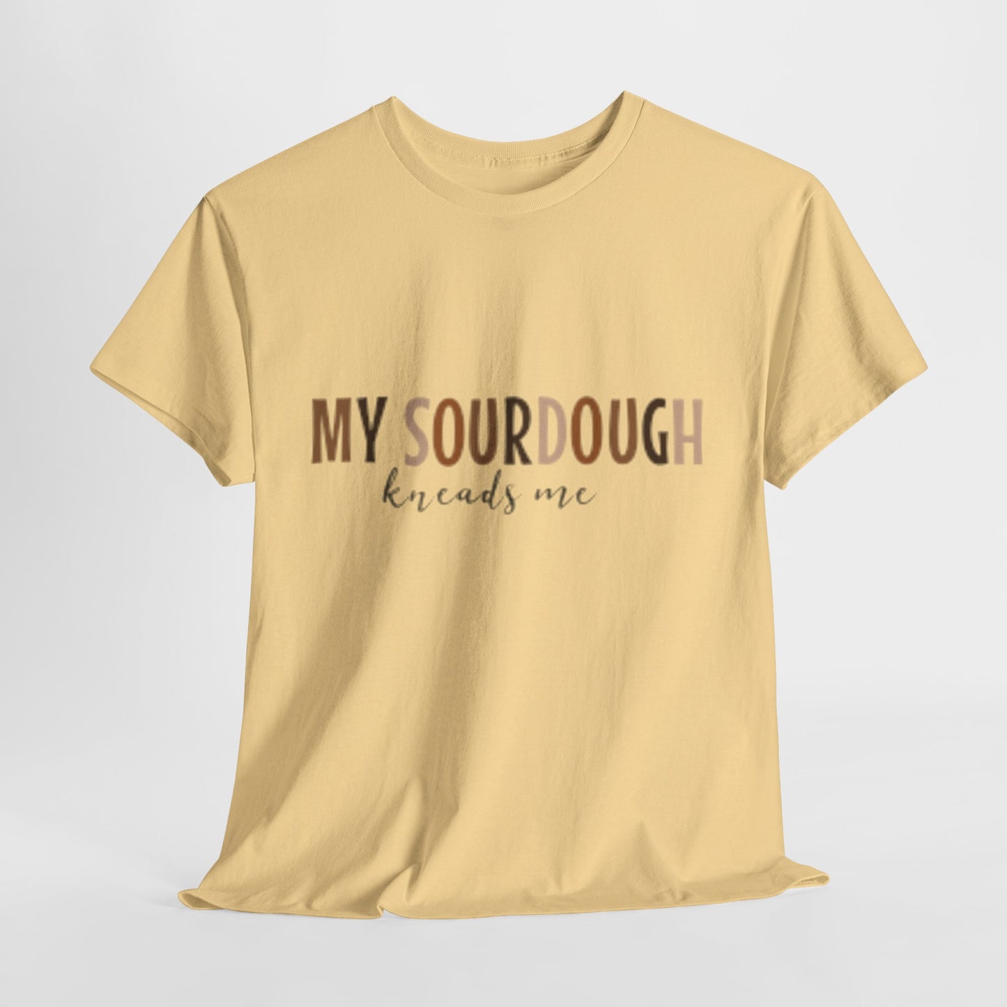 Sourdough Kneads Me Tee