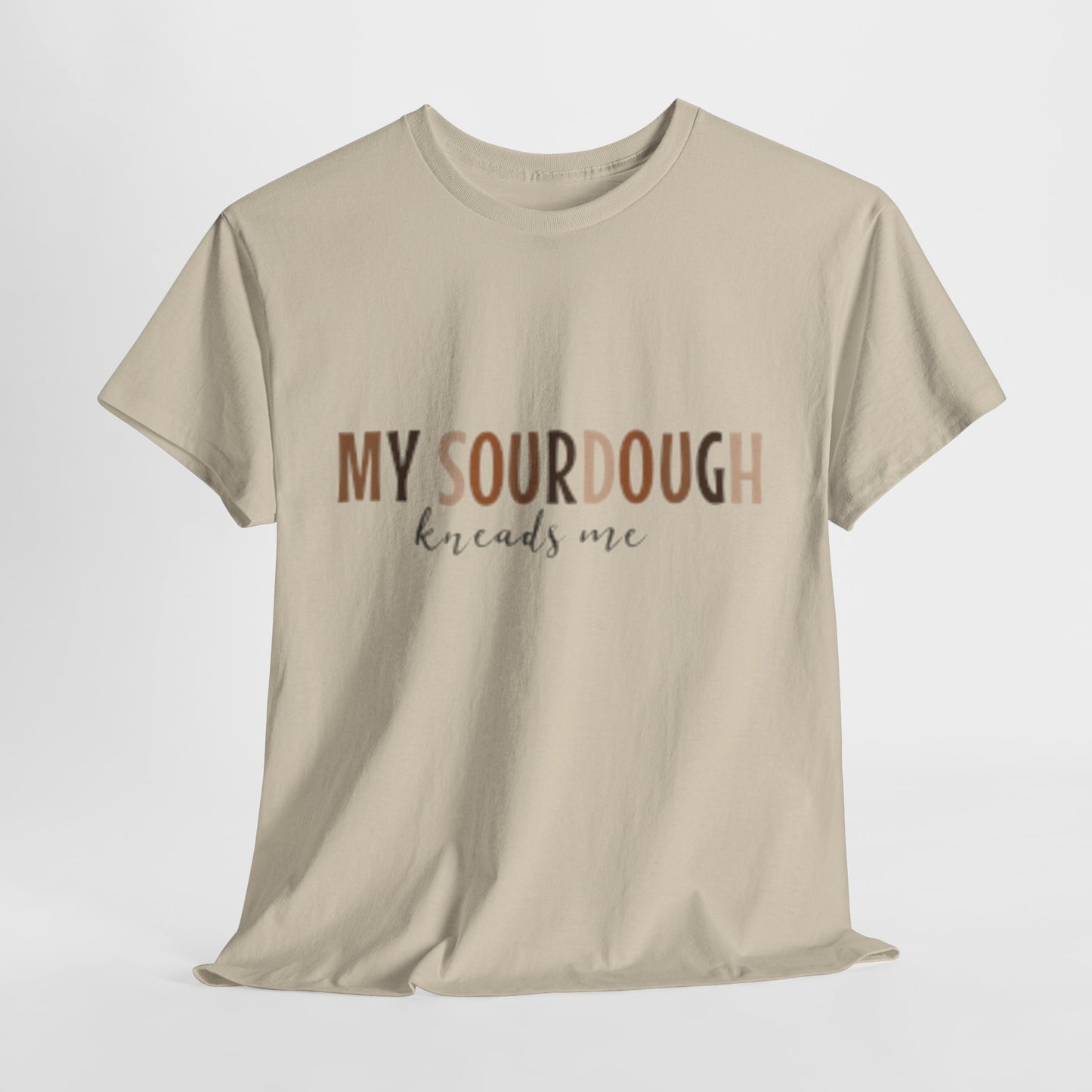 Sourdough Kneads Me Tee