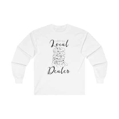 Support Your Local Dealer (cookies)Long Sleeve Tee