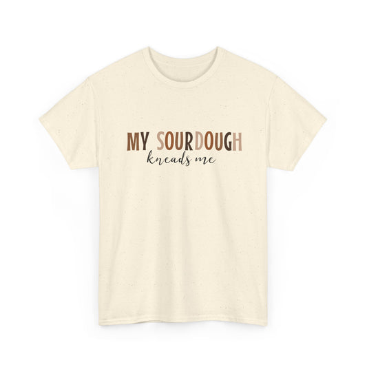 Sourdough Kneads Me Tee