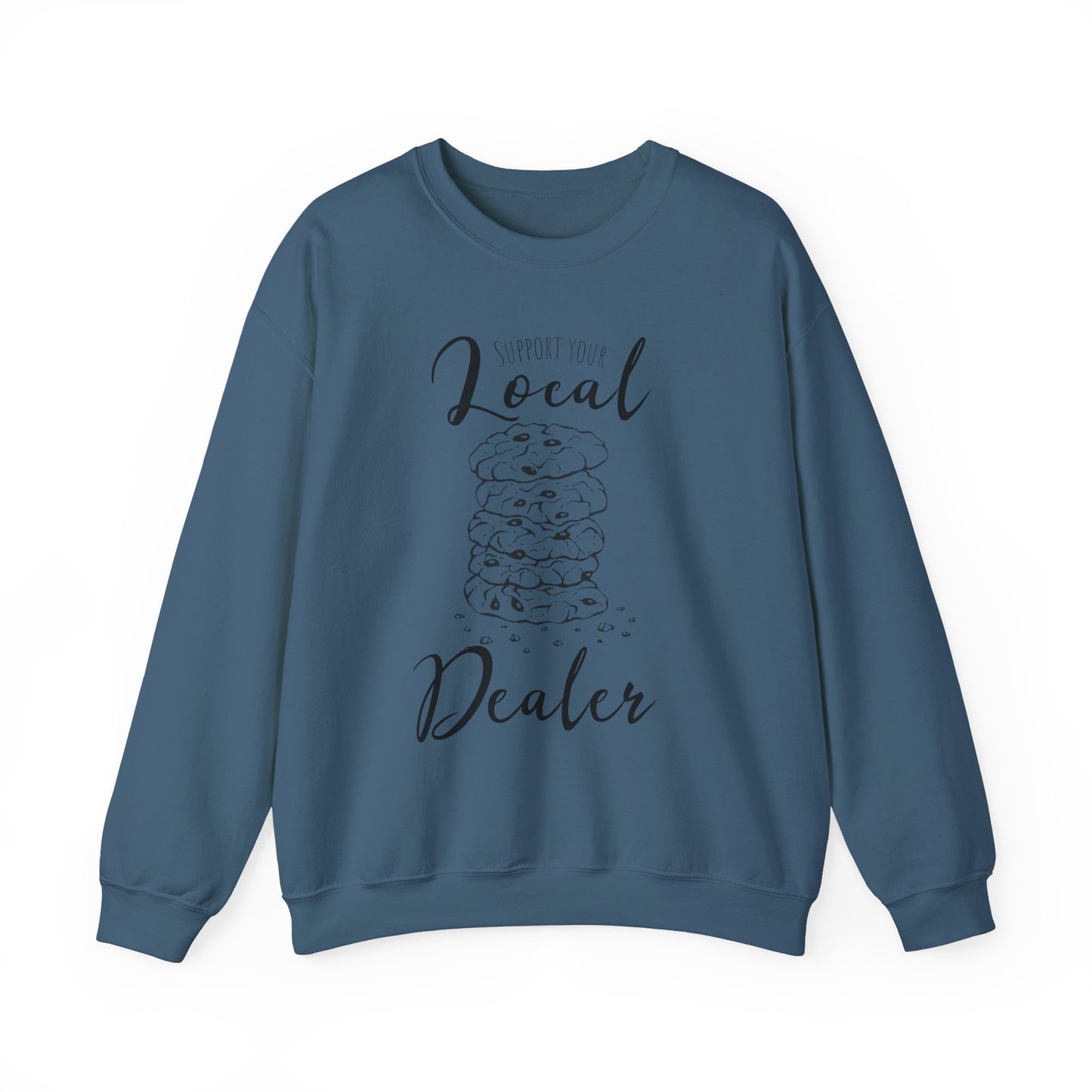 Support Your Local Dealer (cookies) Crewneck Sweatshirt