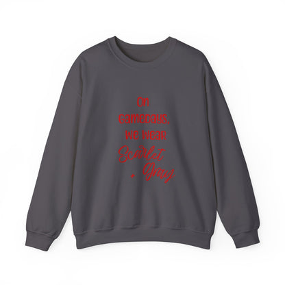 On Gamedays, We Wear Scarlet… Crewneck Sweatshirt