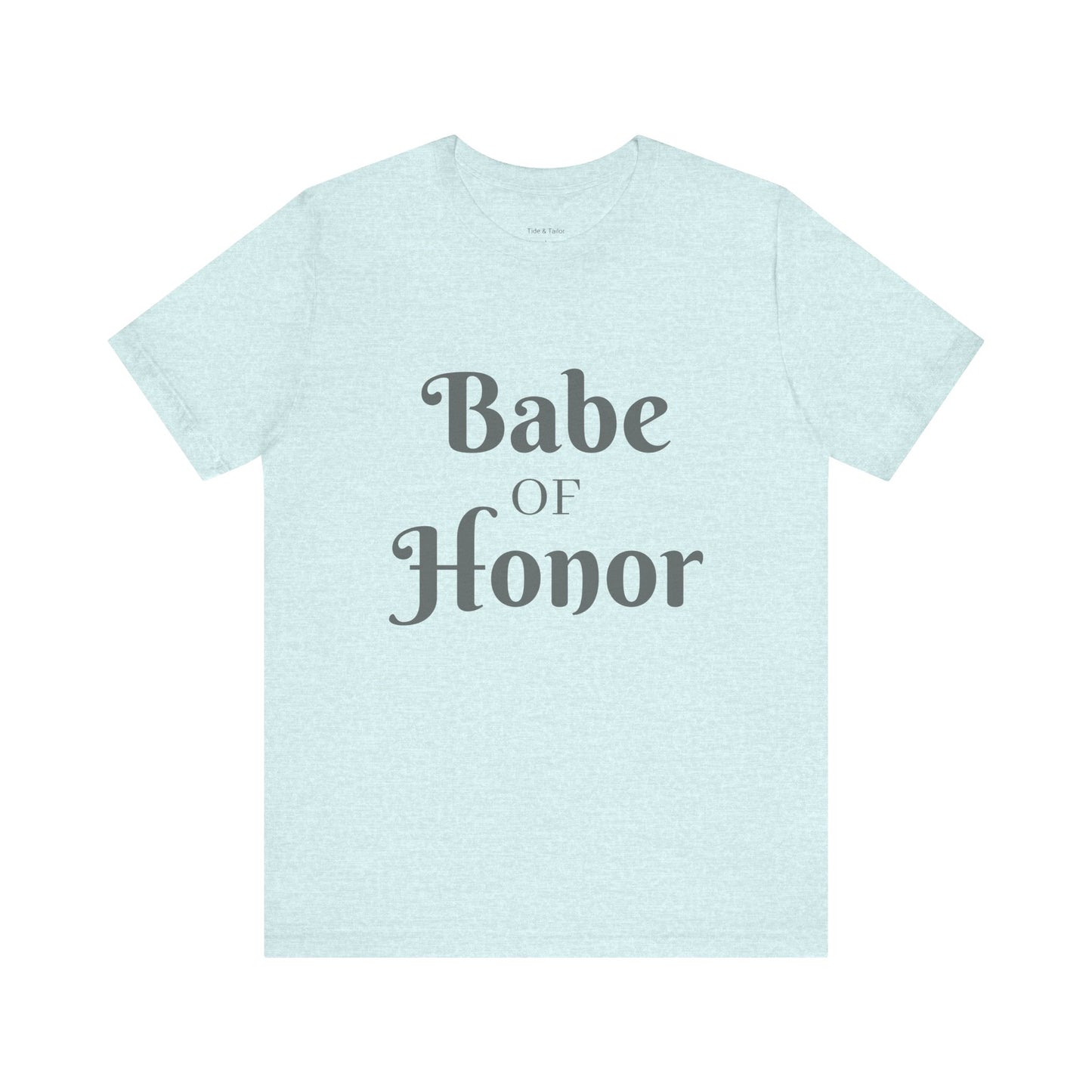 Babe of Honor Tee