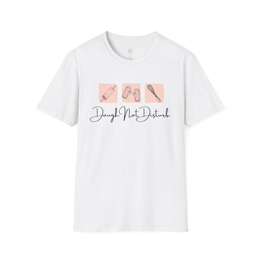 Dough Not Disturb T-Shirt