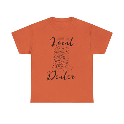 Support Your Local Dealer (cookies) Tee