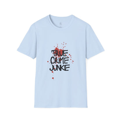 True Crime Junkie Unisex T-Shirt