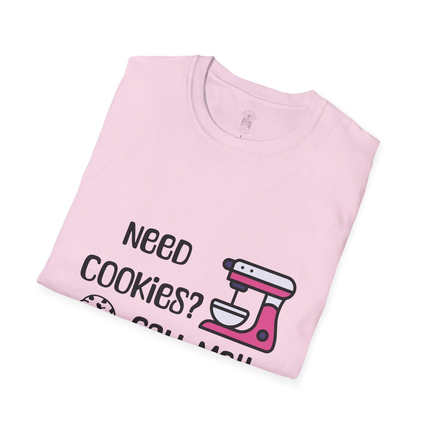 Need Cookies?  Softstyle T-Shirt