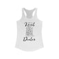 Support Your Local Dealer (cookies) Racerback Tank