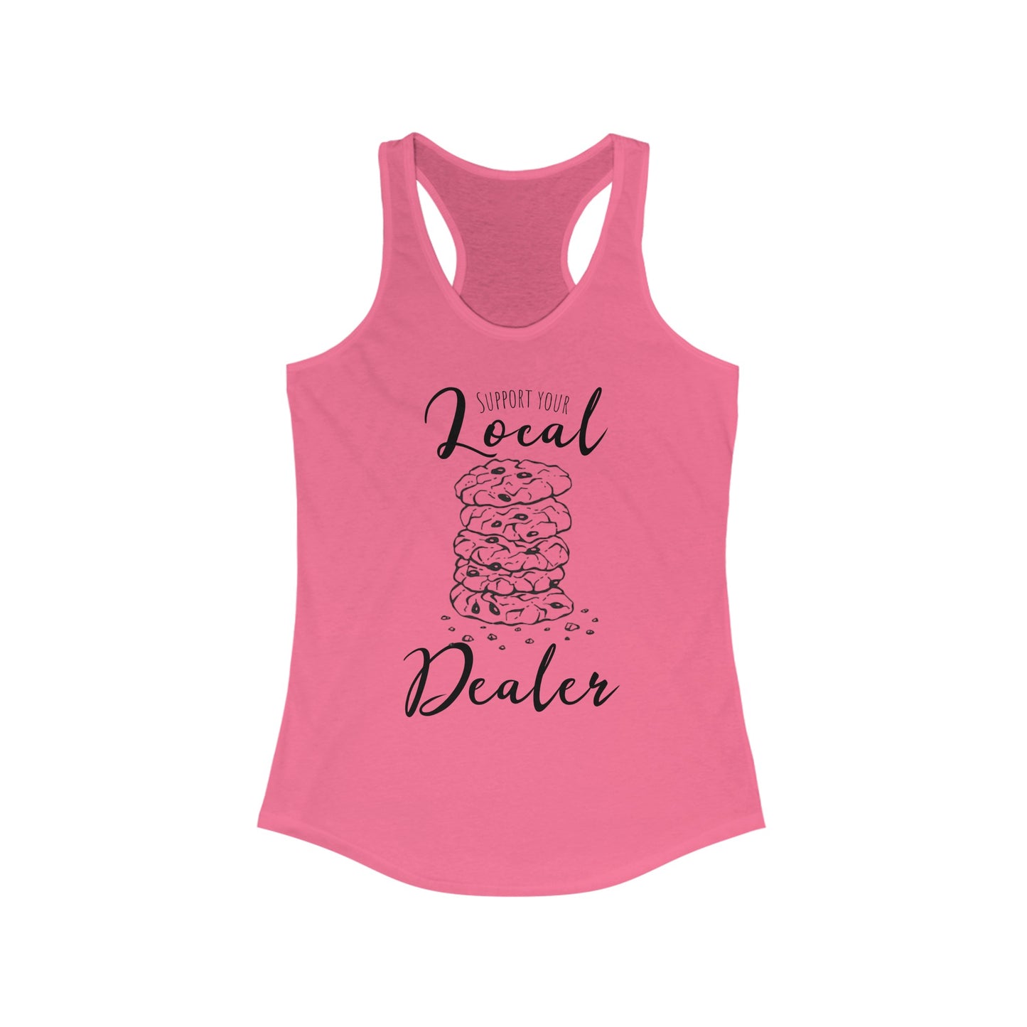 Support Your Local Dealer (cookies) Racerback Tank