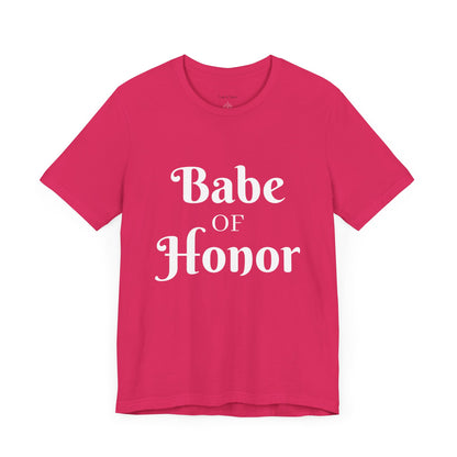 Babe of Honor Tee