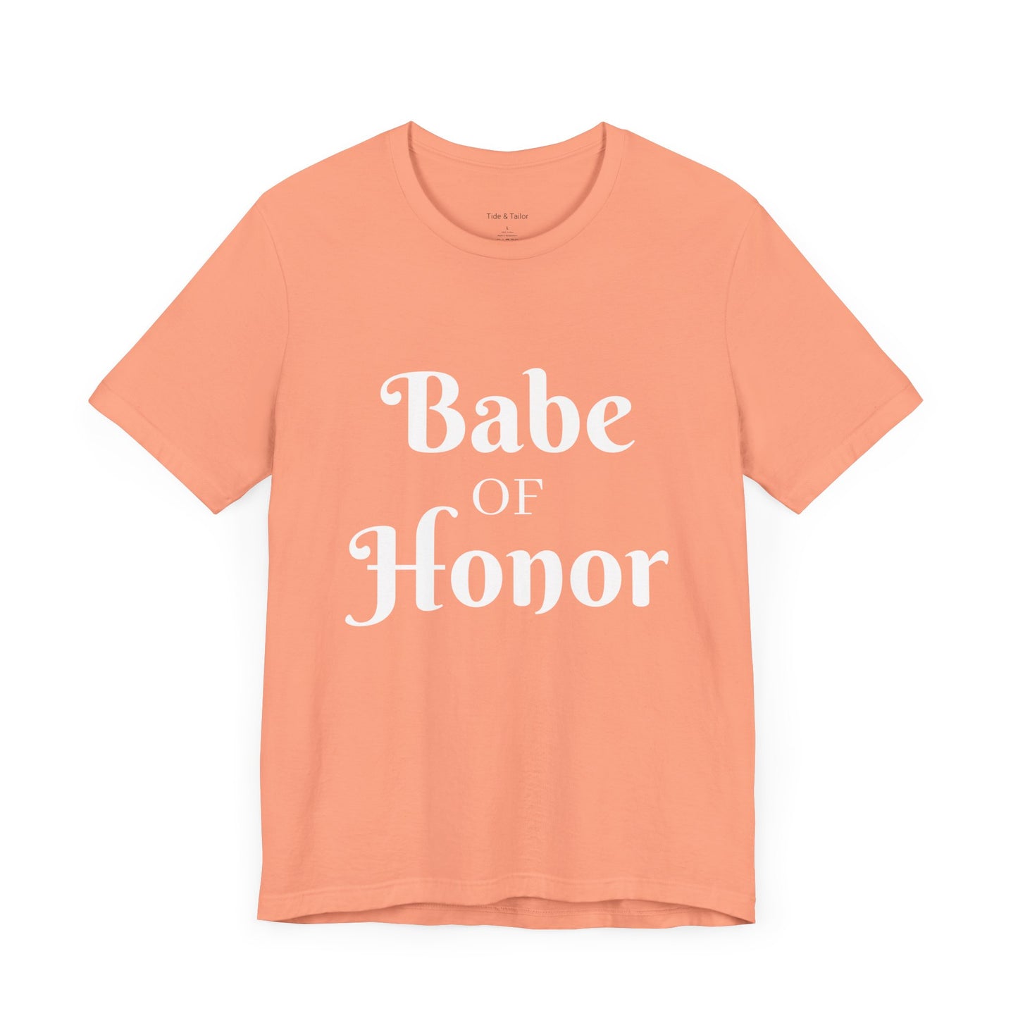 Babe of Honor Tee