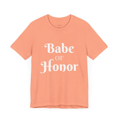 Babe of Honor Tee