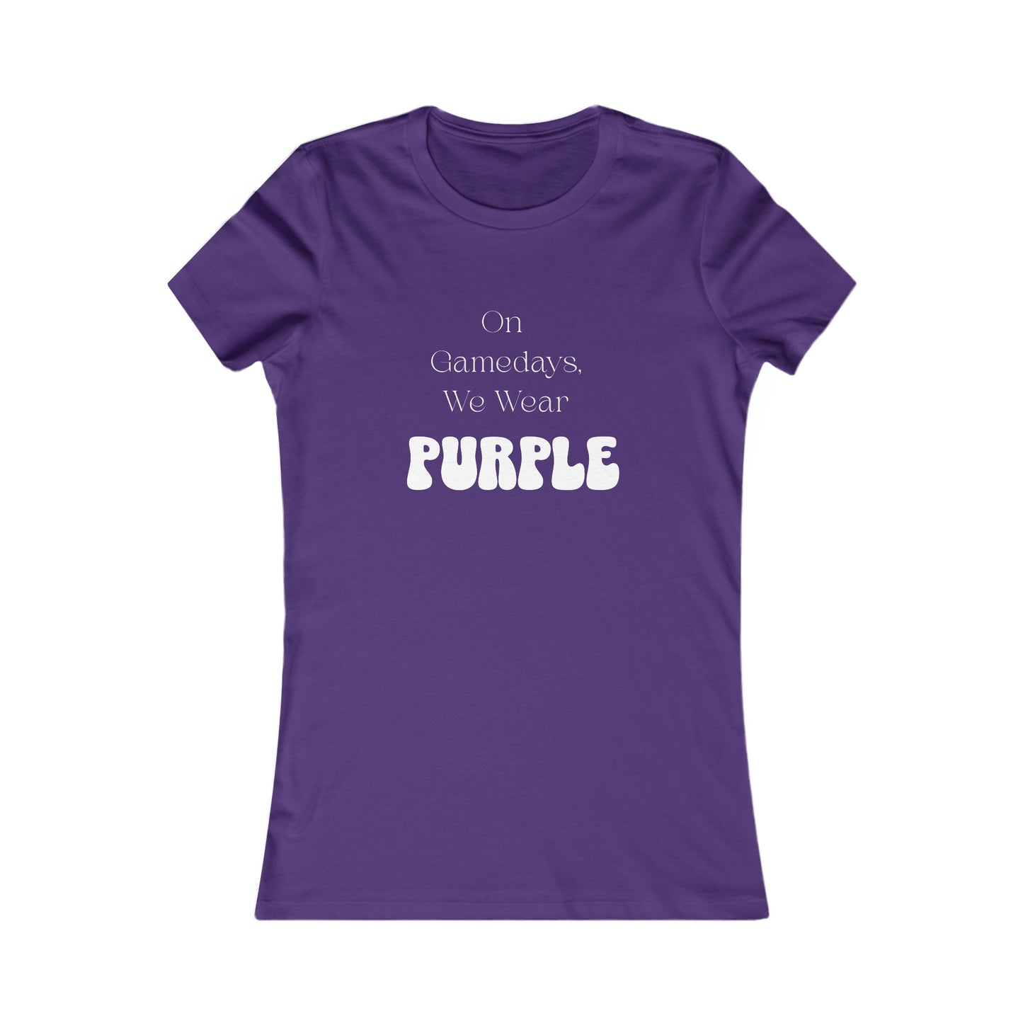 On Gamedays, We Wear Purple… Women's  Tee