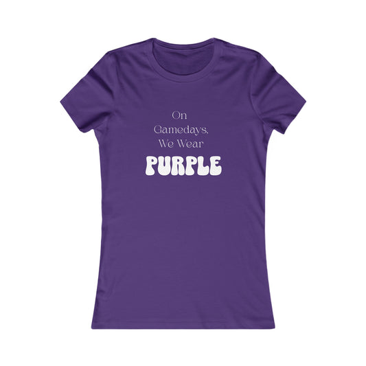 On Gamedays, We Wear Purple… Women's  Tee