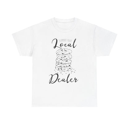 Support Your Local Dealer (cookies) Tee