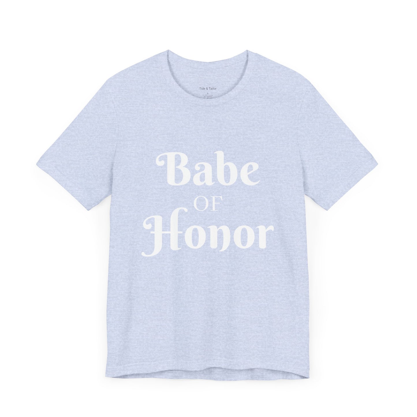 Babe of Honor Tee