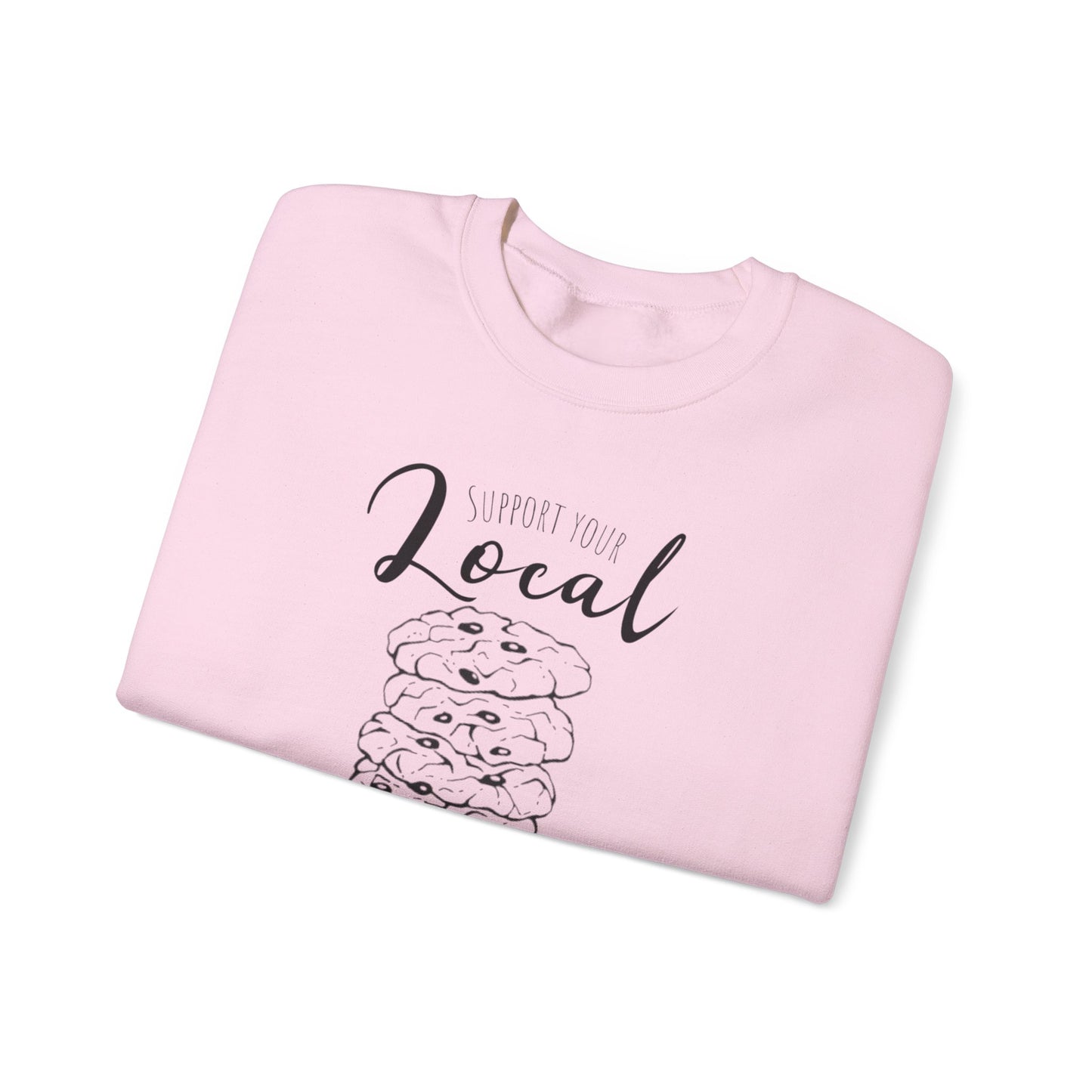 Support Your Local Dealer (cookies) Crewneck Sweatshirt