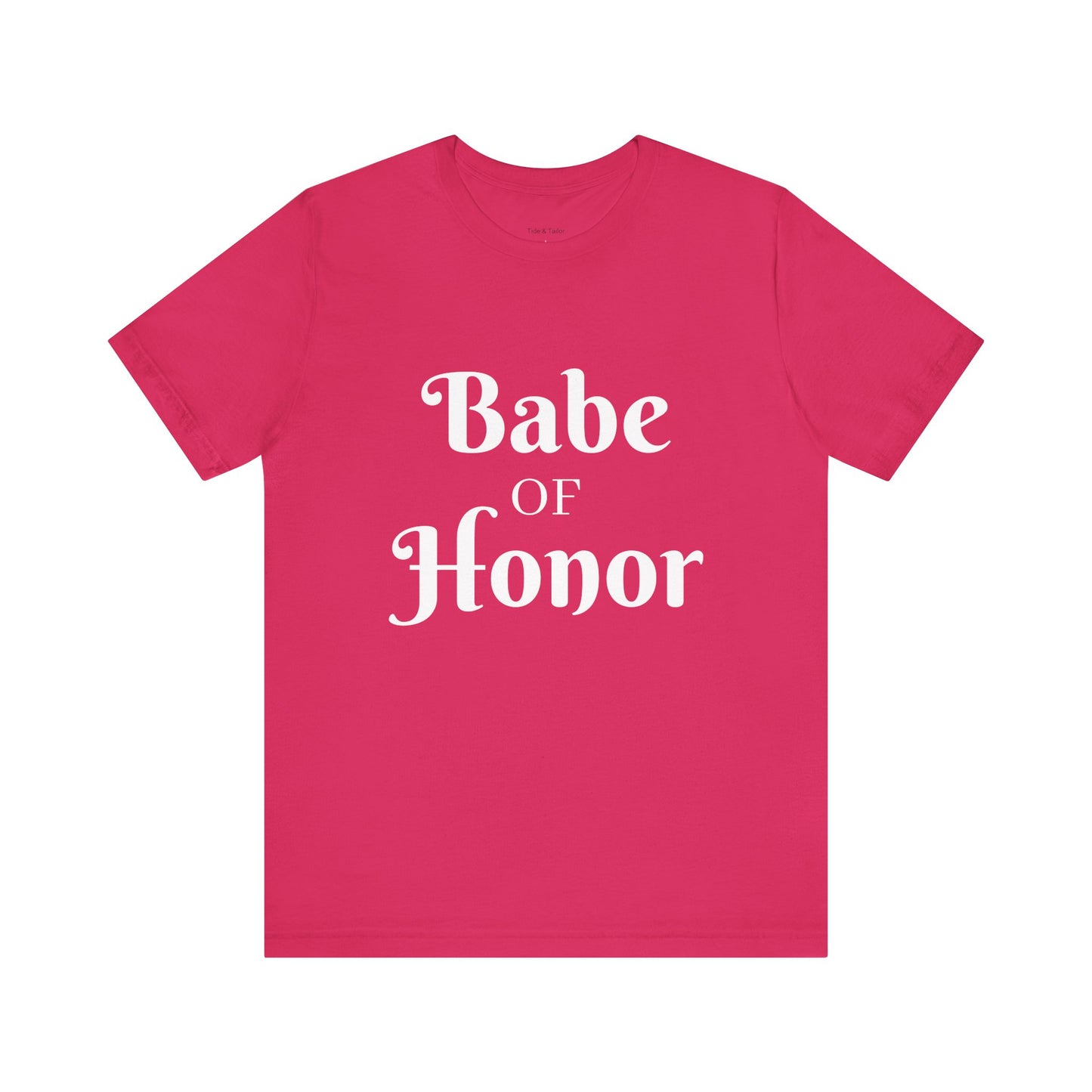 Babe of Honor Tee