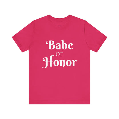 Babe of Honor Tee