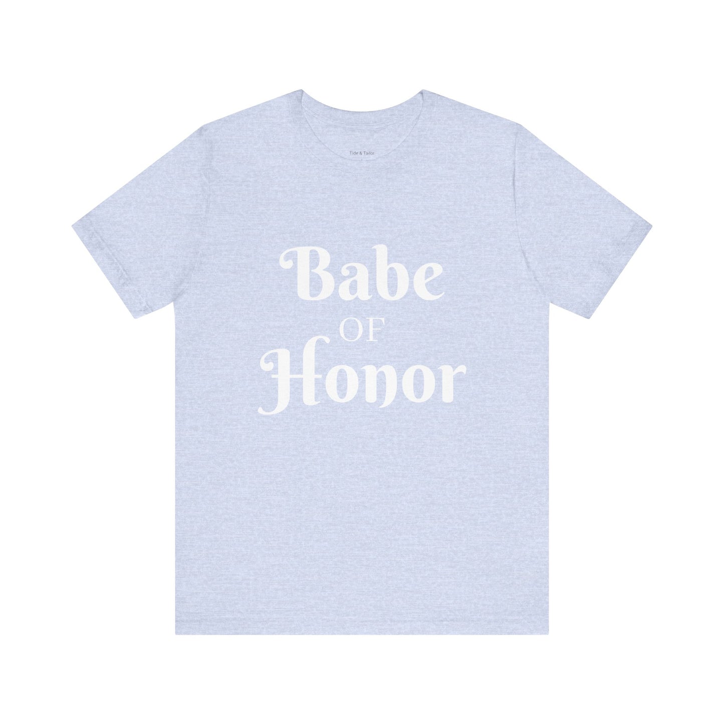 Babe of Honor Tee