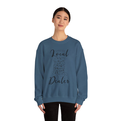 Support Your Local Dealer (cookies) Crewneck Sweatshirt