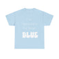 On Gamedays, We Wear Blue… Tee