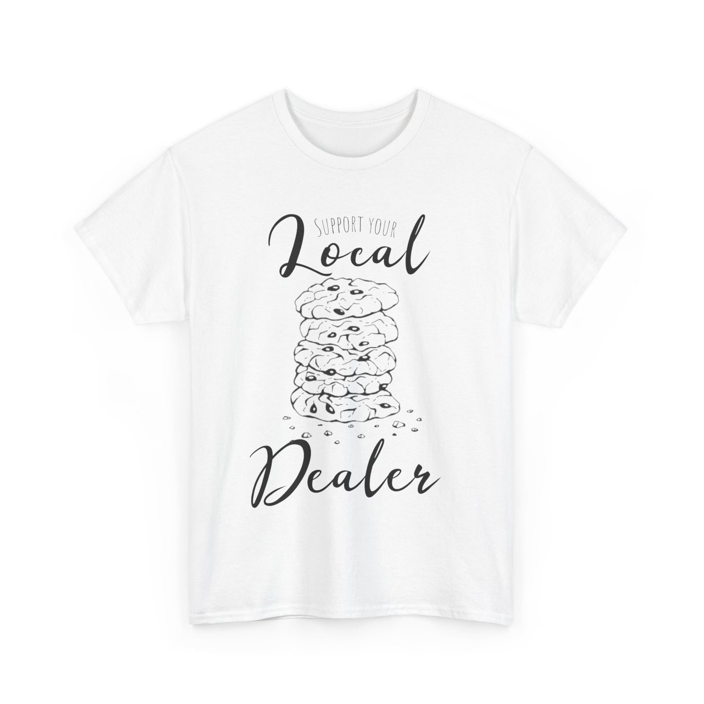 Support Your Local Dealer (cookies) Tee