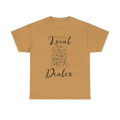 Support Your Local Dealer (cookies) Tee